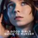 A Good Girl's Guide to Murder Season 2 Arrives This Wednesday on Netflix: Pip Is Back and the Mystery Is Darker Than Ever
