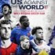 U.S. Against the World: HBO's 5-Part Soccer Docuseries Drops Just Weeks Before the 2026 FIFA World Cup