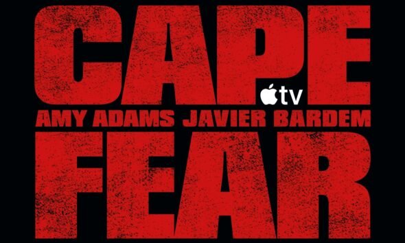 Cape Fear Premieres Tomorrow on Apple TV+: Scorsese, Spielberg, Javier Bardem and Amy Adams in the Year's Most Unhinged New Series